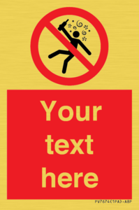 Custom prohibition Not for people in the state of intoxication